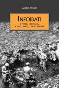 Guido Rumici, Infoibati, Mursia Editore 2002,